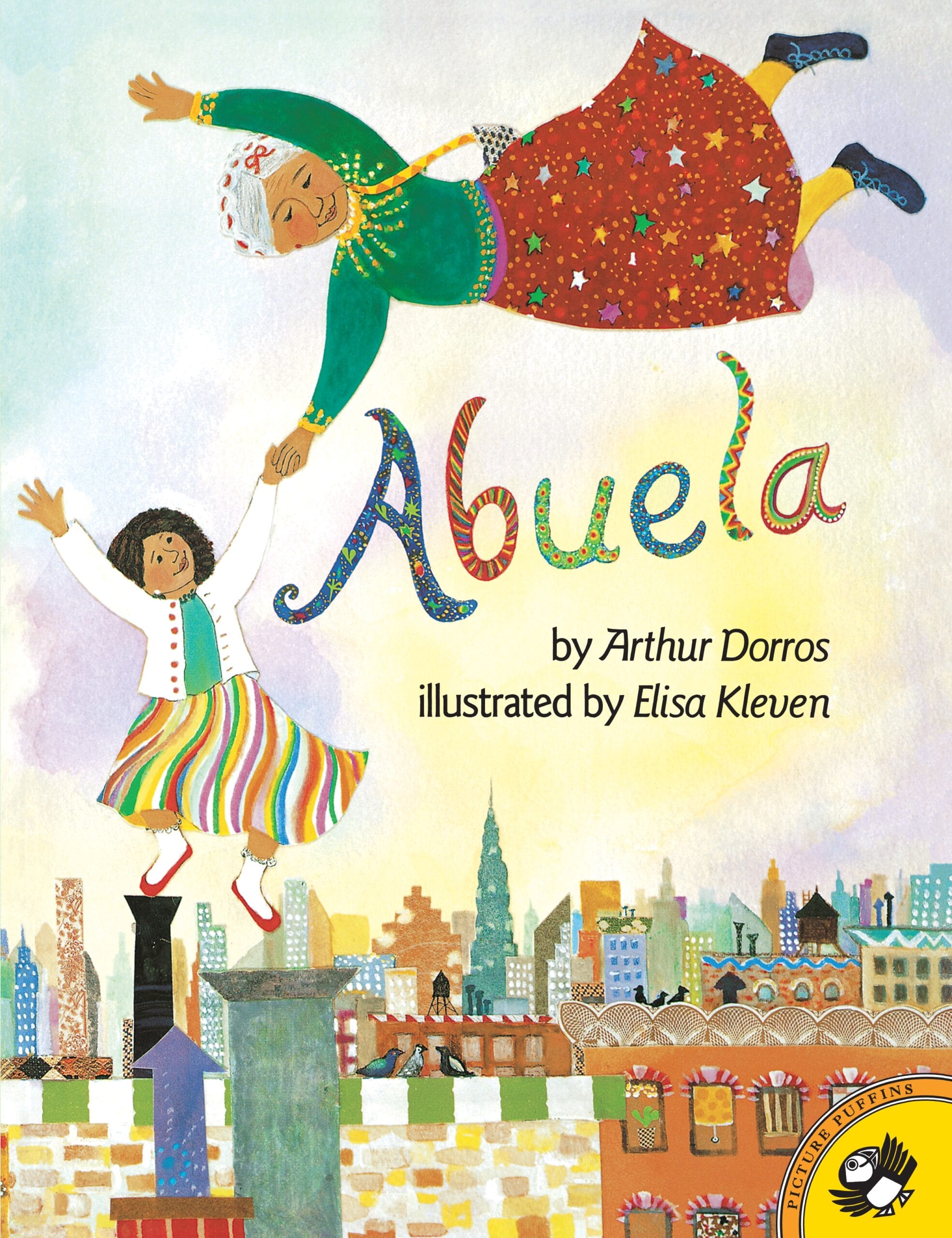 Book cover for Abuela by Arthur Dorros, illustrated by Elisa Kleven. A grandmother and granddaughter fly together above a colorful, whimsical cityscape